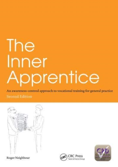 The Inner Apprentice : An Awareness-Centred Approach to Vocational Training for General Practice, Second Edition, Hardback Book