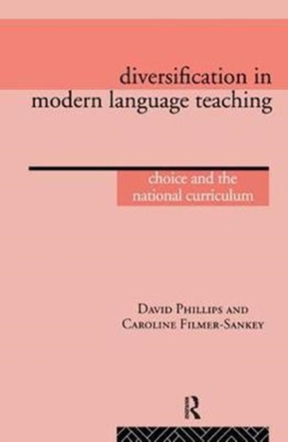 Diversification in Modern Language Teaching : Choice and the National Curriculum, Hardback Book