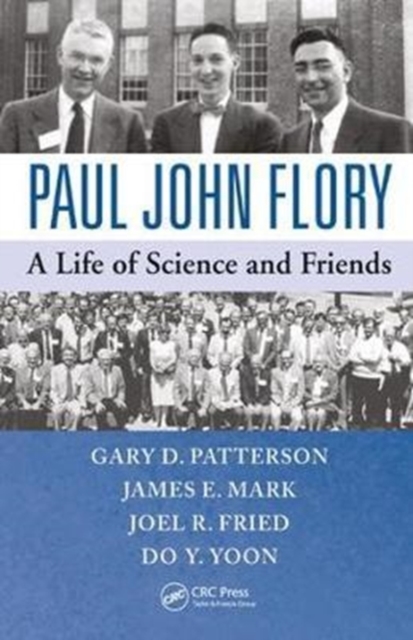 Paul John Flory : A Life of Science and Friends, Hardback Book