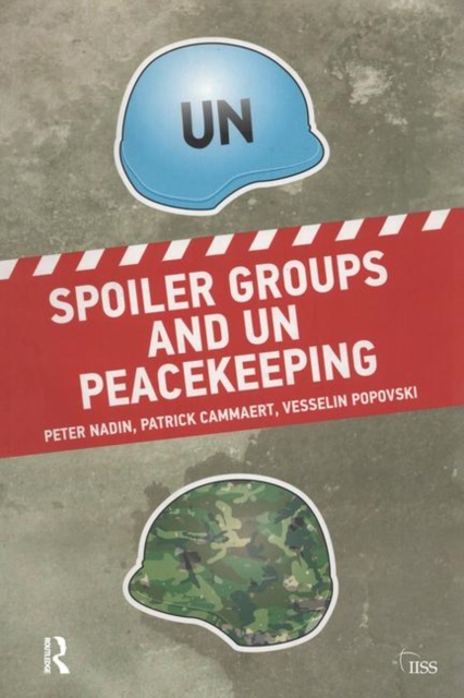 Spoiler Groups and UN Peacekeeping, Hardback Book