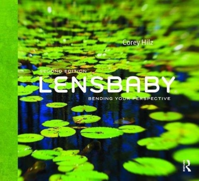 Lensbaby : Bending your perspective, Hardback Book