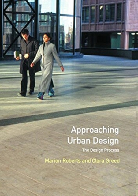 Approaching Urban Design : The Design Process, Hardback Book