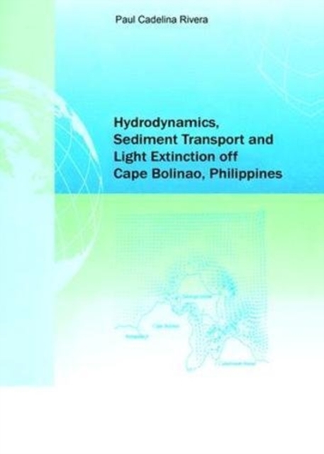 Hydrodynamics, Sediment Transport and Light Extinction Off Cape Bolinao, Philippines, Hardback Book