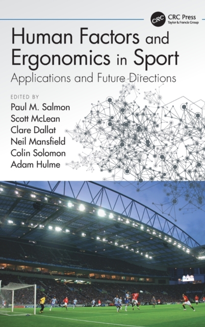 Human Factors and Ergonomics in Sport : Applications and Future Directions, Hardback Book