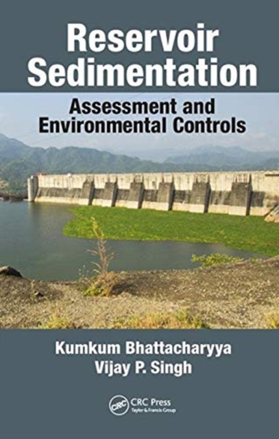 Reservoir Sedimentation : Assessment and Environmental Controls, Hardback Book