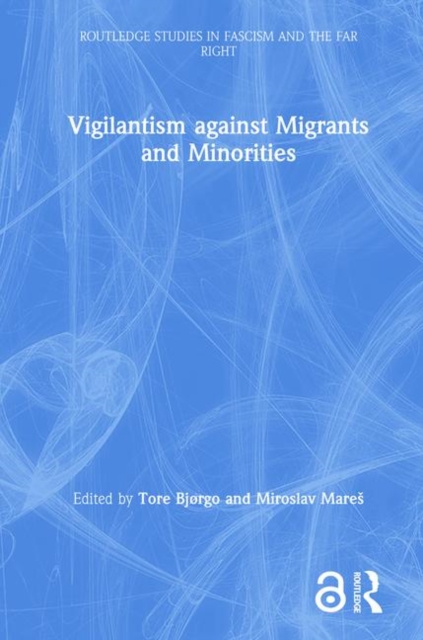 Vigilantism against Migrants and Minorities, Hardback Book