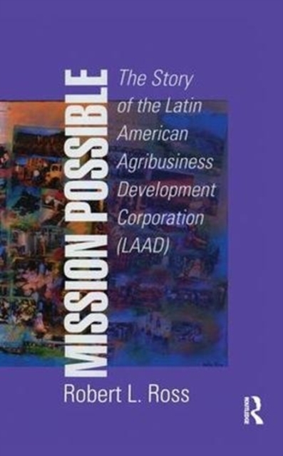 Mission Possible : The Latin American Agribusiness Development Corporation, Paperback / softback Book