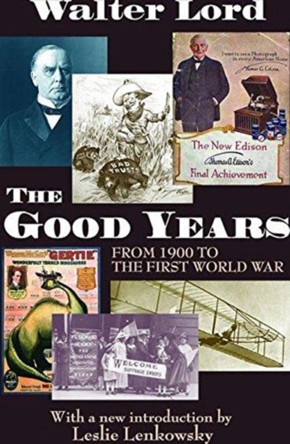 The Good Years : From 1900 to the First World War, Hardback Book