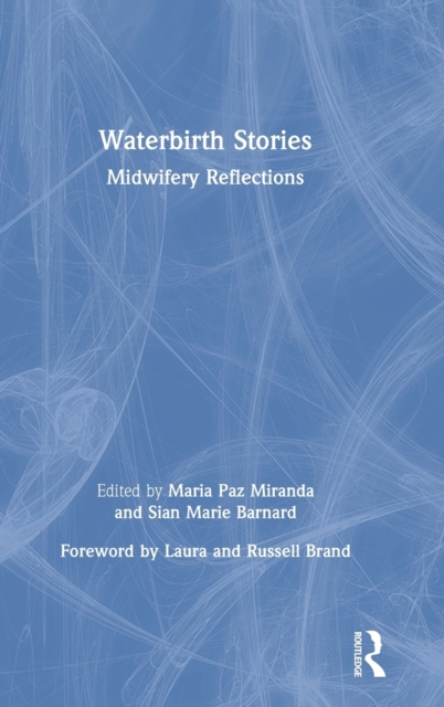 Waterbirth Stories : Midwifery Reflections, Hardback Book