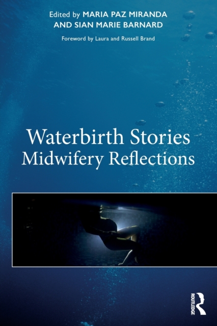 Waterbirth Stories : Midwifery Reflections, Paperback / softback Book