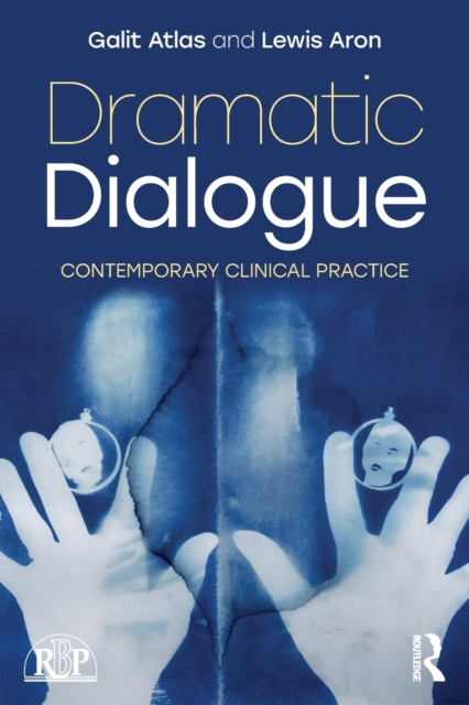 Dramatic Dialogue : Contemporary Clinical Practice, Paperback / softback Book