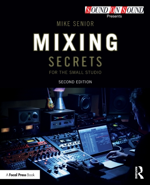 Mixing Secrets for  the Small Studio, Paperback / softback Book
