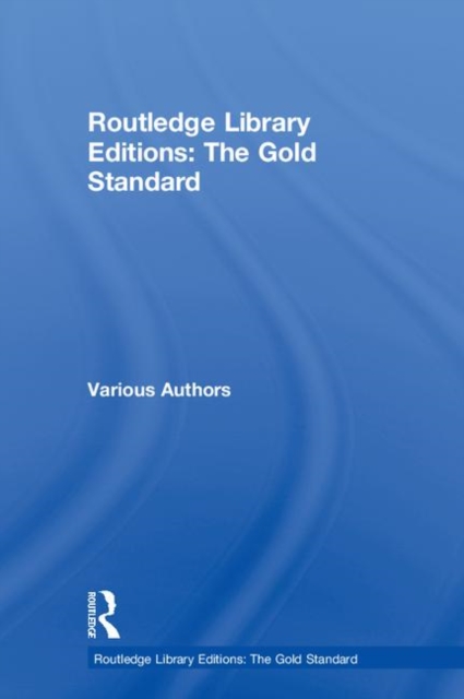 Routledge Library Editions: The Gold Standard, Multiple-component retail product Book