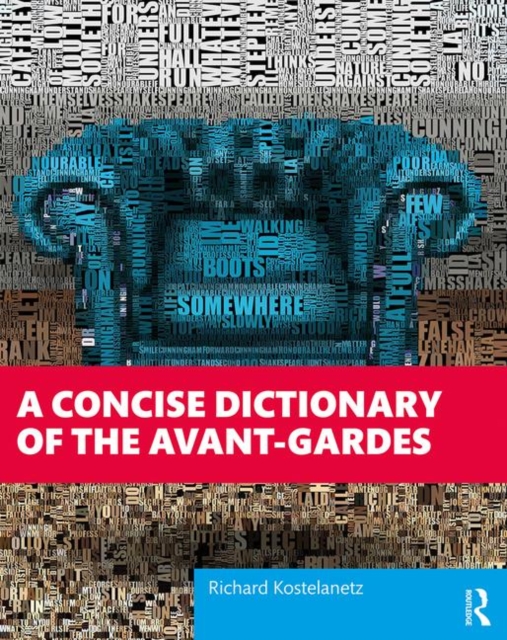 A Concise Dictionary of the Avant-Gardes, Paperback / softback Book