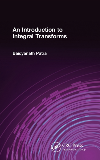 An Introduction to Integral Transforms, Hardback Book