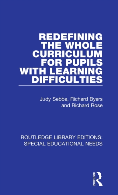 Redefining the Whole Curriculum for Pupils with Learning Difficulties, Hardback Book