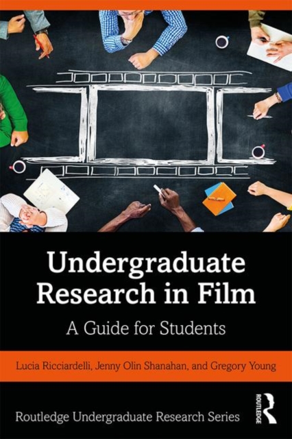 Undergraduate Research in Film : A Guide for Students, Paperback / softback Book