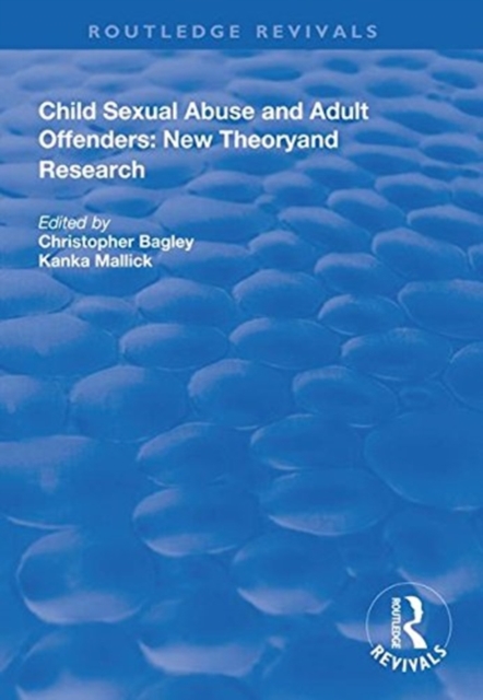 Child Sexual Abuse and Adult Offenders : New Theory and Research, Hardback Book