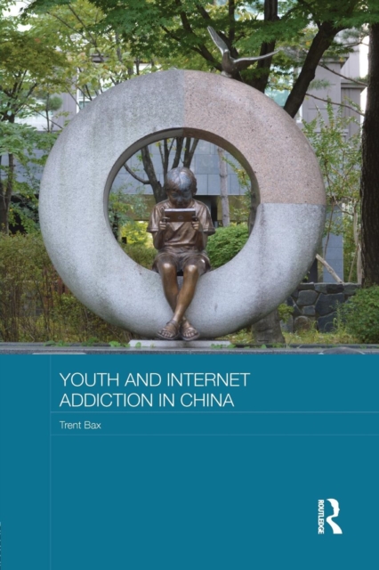 Youth and Internet Addiction in China, Paperback / softback Book