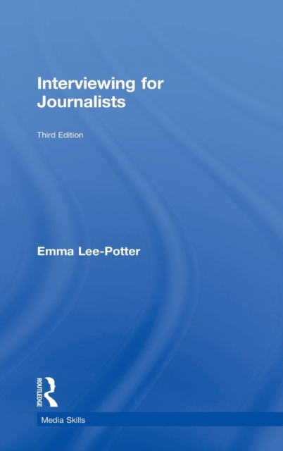 Interviewing for Journalists, Hardback Book