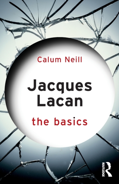 Jacques Lacan : The Basics, Paperback / softback Book
