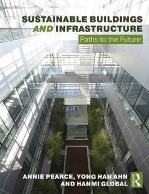 Sustainable Buildings and Infrastructure : Paths to the Future, Paperback / softback Book