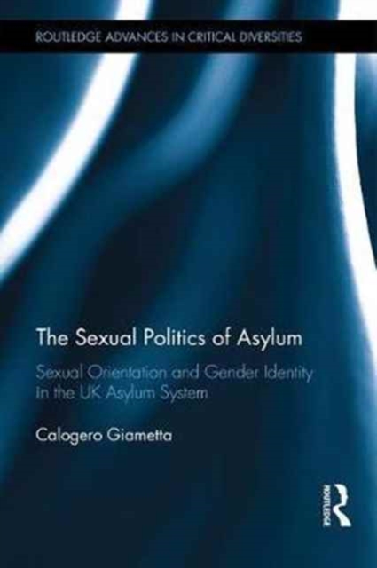 The Sexual Politics of Asylum, Hardback Book