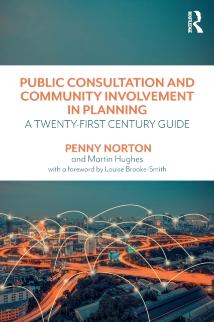 Public Consultation and Community Involvement in Planning : A twenty-first century guide, Paperback / softback Book