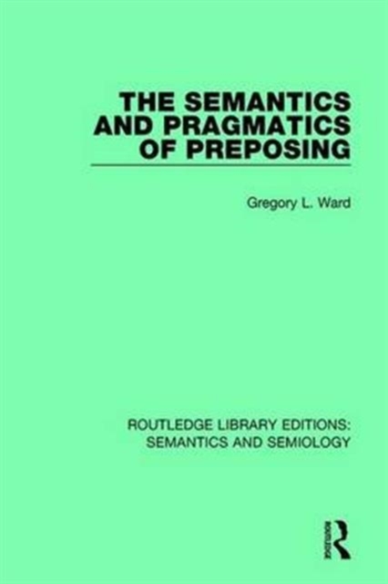 The Semantics and Pragmatics of Preposing, Hardback Book