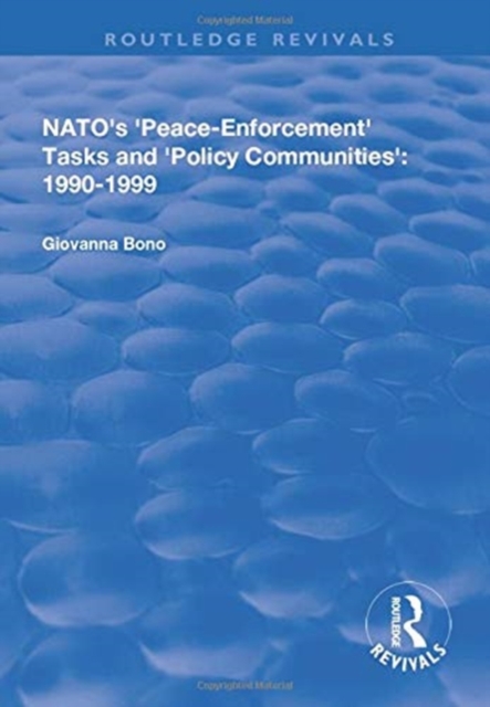 NATO's Peace Enforcement Tasks and Policy Communities, Paperback / softback Book