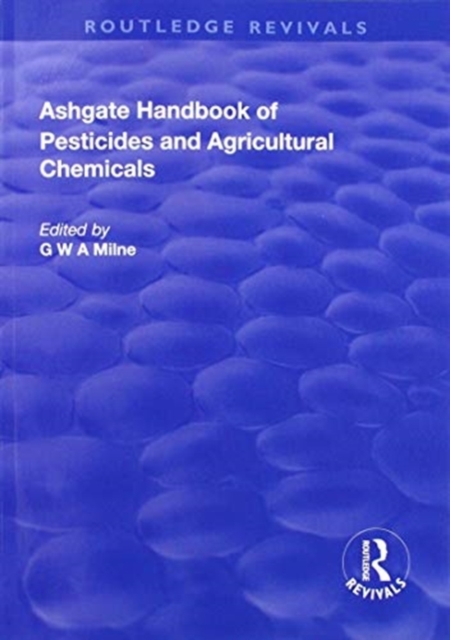 The Ashgate Handbook of Pesticides and Agricultural Chemicals, Paperback / softback Book