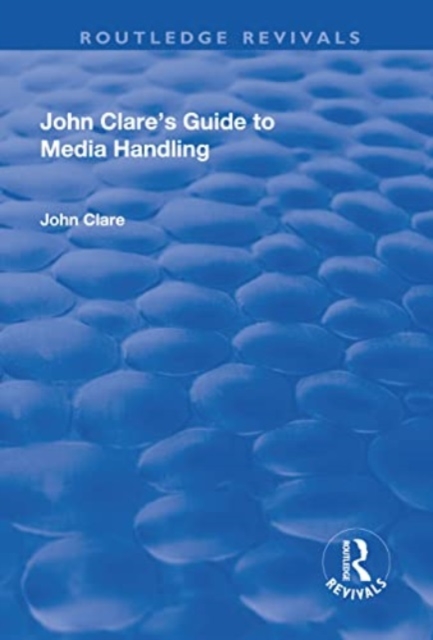 John Clare's Guide to Media Handling, Paperback / softback Book