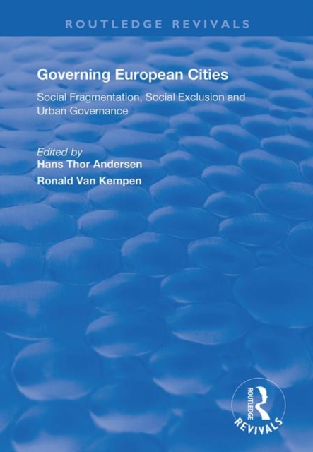 Governing European Cities : Social Fragmentation, Social Exclusion and Urban, Paperback / softback Book