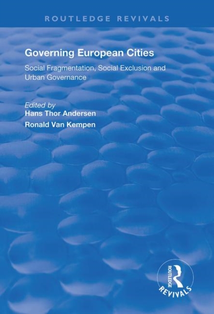 Governing European Cities : Social Fragmentation, Social Exclusion and Urban, Hardback Book
