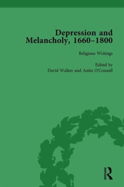 Depression and Melancholy, 1660-1800 vol 1, Hardback Book