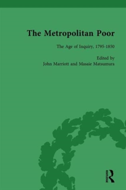The Metropolitan Poor Vol 1 : Semifactual Accounts, 1795–1910, Hardback Book