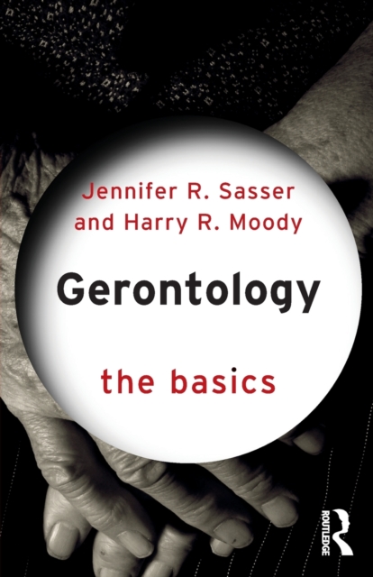 Gerontology: The Basics, Paperback / softback Book