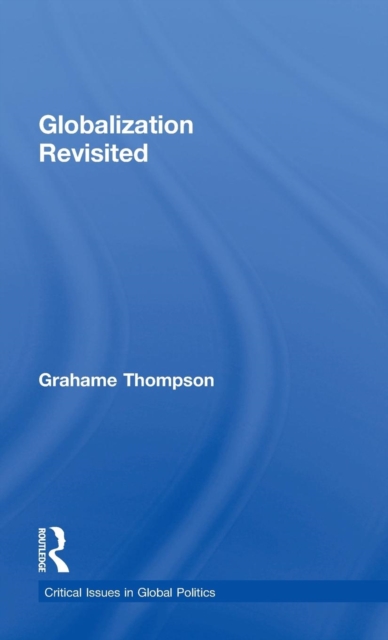 Globalization Revisited, Hardback Book