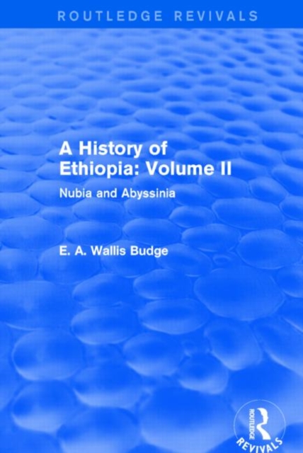 A History of Ethiopia: Volume II (Routledge Revivals) : Nubia and Abyssinia, Paperback / softback Book