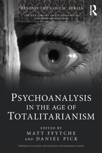 Psychoanalysis in the Age of Totalitarianism, Paperback / softback Book