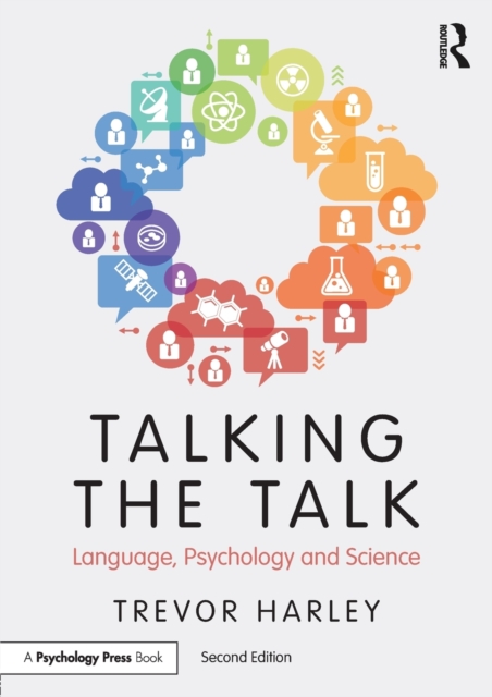 Talking the Talk : Language, Psychology and Science, Paperback / softback Book