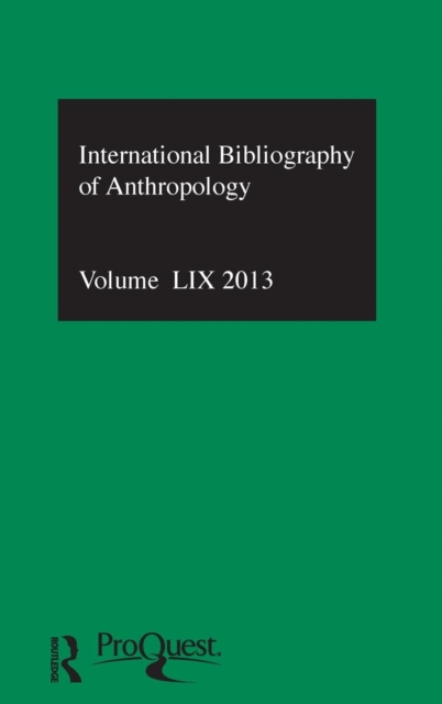 IBSS: Anthropology: 2013 Vol.59 : International Bibliography of the Social Sciences, Hardback Book