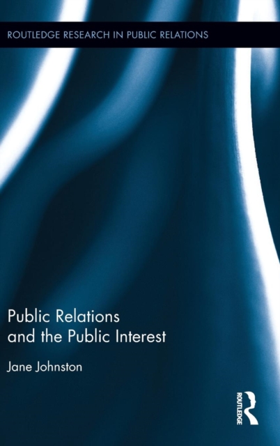 Public Relations and the Public Interest, Hardback Book