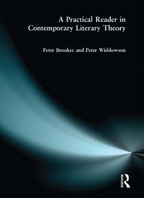 A Practical Reader in Contemporary Literary Theory, Hardback Book