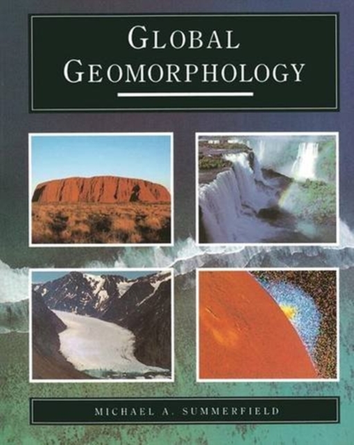 Global Geomorphology, Hardback Book