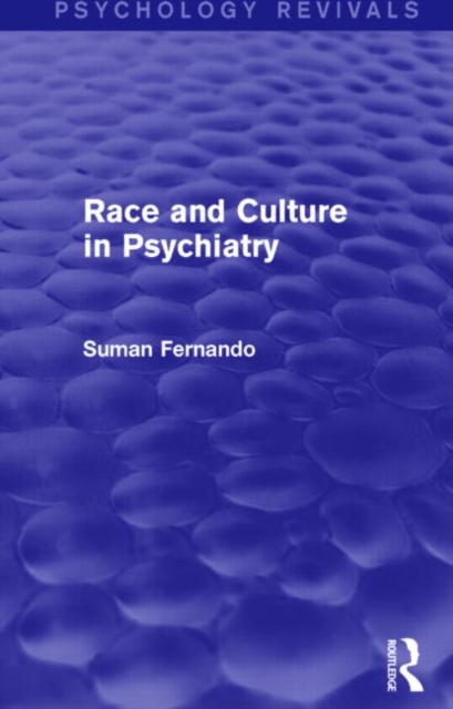Race and Culture in Psychiatry (Psychology Revivals), Hardback Book