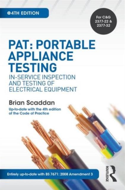 PAT: Portable Appliance Testing : In-Service Inspection and Testing of Electrical Equipment, Paperback / softback Book