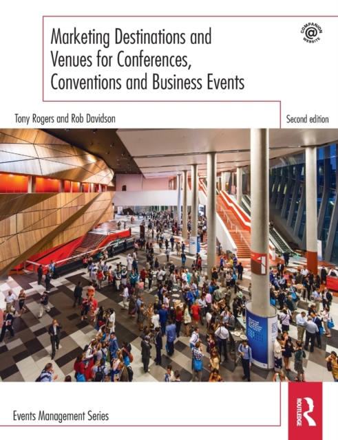 Marketing Destinations and Venues for Conferences, Conventions and Business Events, Paperback / softback Book