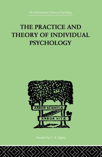 The Practice And Theory Of Individual Psychology, Paperback / softback Book