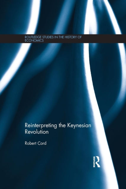 Reinterpreting The Keynesian Revolution, Paperback / softback Book